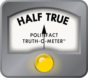 Politifact Truth-O-Meter: Half True