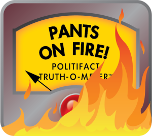 Politifact Truth-O-Meter: Pants on Fire